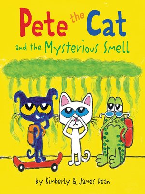 cover image of Pete the Cat and the Mysterious Smell